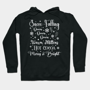 Snow is Falling in Light Font Hoodie